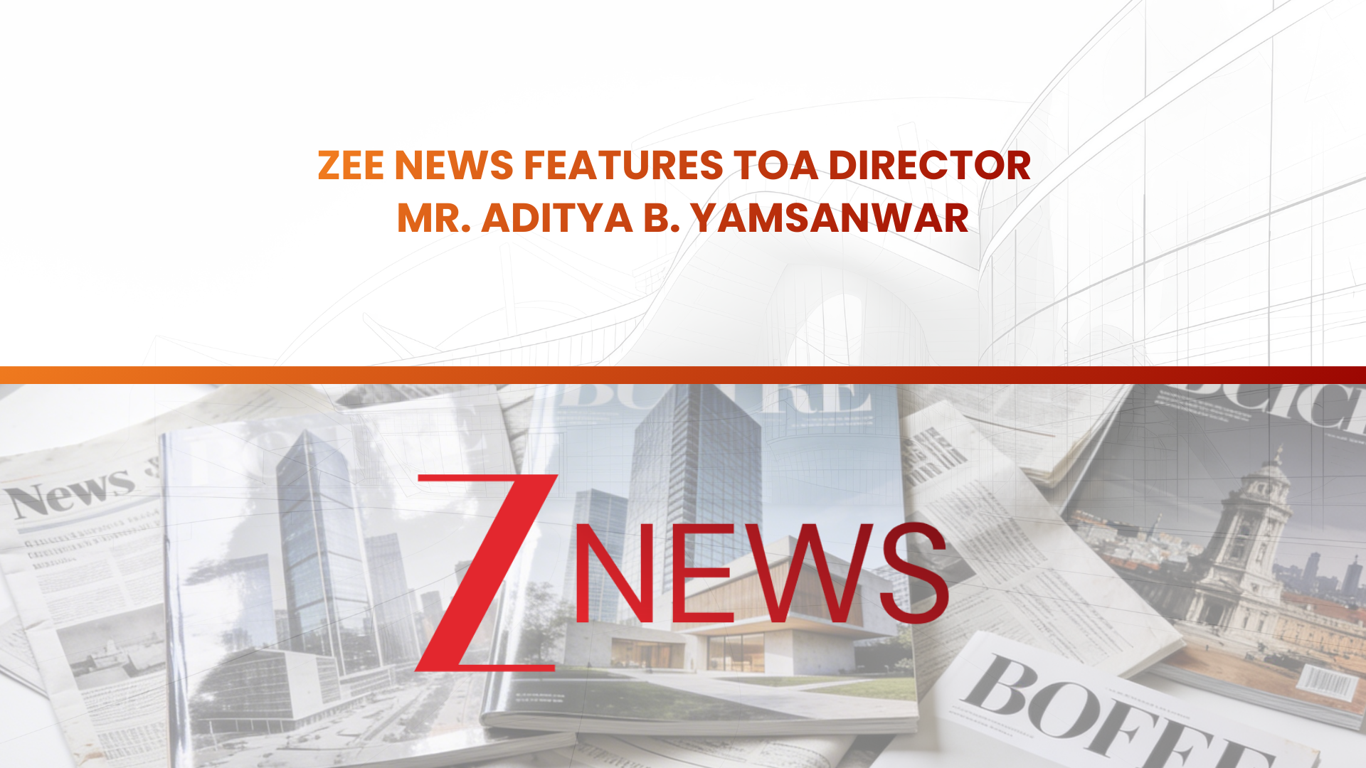 Zee News Features TOA Director Aditya Yamsanwar